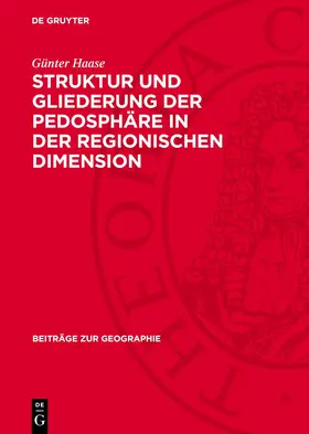 Haase |  Struktur und Gliederung der Pedosphäre in der regionischen Dimension | Buch |  Sack Fachmedien