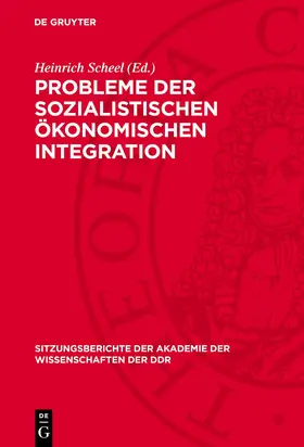 Scheel | Probleme der sozialistischen ökonomischen Integration | Buch | 978-3-11-273688-3 | www.sack.de