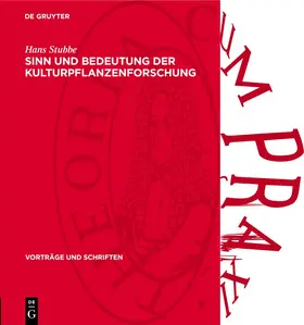 Stubbe |  Sinn und Bedeutung der Kulturpflanzenforschung | eBook | Sack Fachmedien