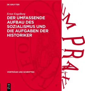 Engelberg |  Der Umfassende Aufbau des Sozialismus und die Aufgaben der Historiker | Buch |  Sack Fachmedien