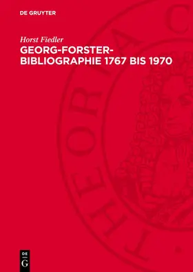 Fiedler |  Georg-Forster-Bibliographie 1767 bis 1970 | Buch |  Sack Fachmedien