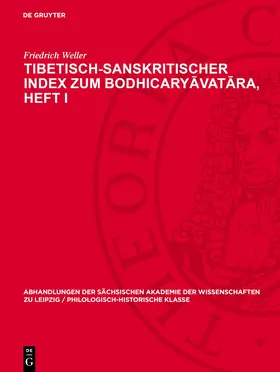 Weller | Tibetisch-sanskritischer Index zum Bodhicary¿vat¿ra, Heft I | Buch | 978-3-11-274208-2 | www.sack.de
