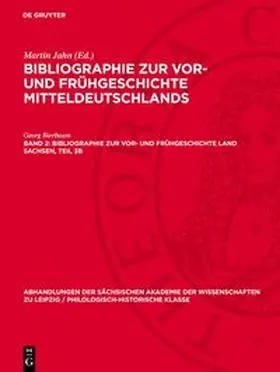 Jahn / Bierbaum |  Bibliographie zur Vor- und Frühgeschichte Mitteldeutschlands, Band 2, Bibliographie zur Vor- und Frühgeschichte Land Sachsen, Teil 3b | Buch |  Sack Fachmedien