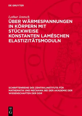 Jentsch |  Über Wärmespannungen in körpern mit stückweise Konstanten Laméschen Elastizitätsmoduln | Buch |  Sack Fachmedien