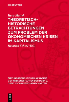 Mottek / Scheel |  Theoretisch-historische Betrachtungen zum Problem der ökonomischen Krisen im Kapitalismus | Buch |  Sack Fachmedien