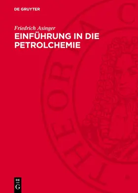 Asinger |  Einführung in die Petrolchemie | Buch |  Sack Fachmedien