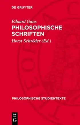 Gans / Schröder |  Philosophische Schriften | Buch |  Sack Fachmedien