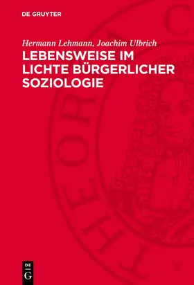 Lehmann / Ulbrich |  Lebensweise im Lichte bürgerlicher Soziologie | Buch |  Sack Fachmedien