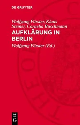 Förster / Steiner / Buschmann |  Aufklärung in Berlin | Buch |  Sack Fachmedien