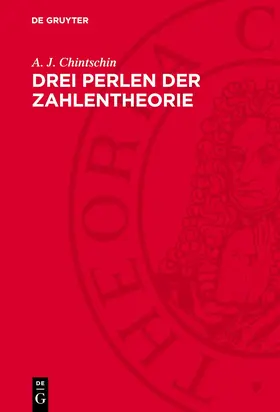Chintschin |  Drei Perlen der Zahlentheorie | Buch |  Sack Fachmedien