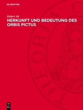 Alt |  Herkunft und Bedeutung des Orbis Pictus | Buch |  Sack Fachmedien