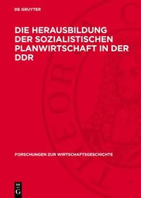 Degruyter |  Die Herausbildung der sozialistischen Planwirtschaft in der DDR | Buch |  Sack Fachmedien
