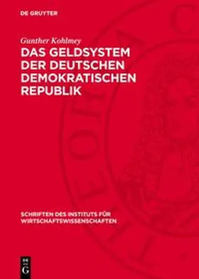 Kohlmey |  Das Geldsystem der Deutschen Demokratischen Republik | Buch |  Sack Fachmedien
