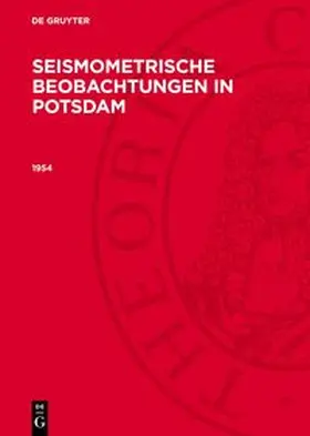 Degruyter |  Seismometrische Beobachtungen in Potsdam, Seismometrische Beobachtungen in Potsdam (1954) | Buch |  Sack Fachmedien