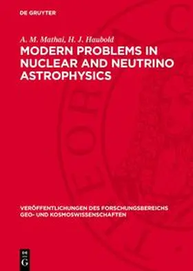 Mathai / Haubold |  Modern Problems in Nuclear and Neutrino Astrophysics | Buch |  Sack Fachmedien