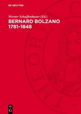 Schuffenhauer |  Bernard Bolzano 1781-1848 | Buch |  Sack Fachmedien