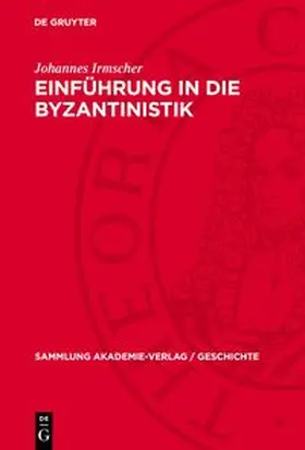 Irmscher |  Einführung in die Byzantinistik | Buch |  Sack Fachmedien