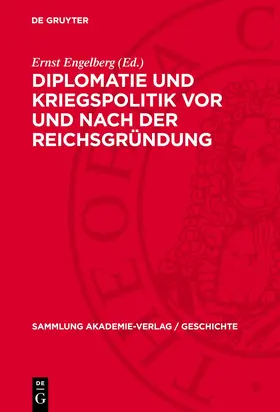 Engelberg |  Diplomatie und Kriegspolitik vor und nach der Reichsgründung | Buch |  Sack Fachmedien
