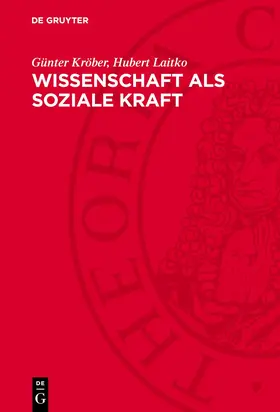 Kröber / Laitko |  Wissenschaft als soziale Kraft | Buch |  Sack Fachmedien