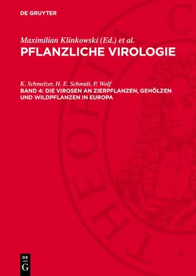 Klinkowski / Schmelzer / Schmidt |  Pflanzliche Virologie, Band 4, Die Virosen an Zierpflanzen, Gehölzen und Wildpflanzen in Europa | Buch |  Sack Fachmedien