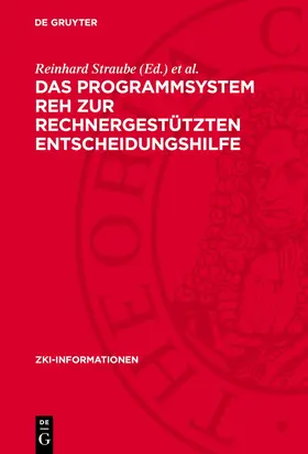 Straube / Wittmüß |  Das Programmsystem REH zur rechnergestützten Entscheidungshilfe | Buch |  Sack Fachmedien