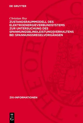 Hoy |  Zustandsraummodell des Elektroenergieverbundsystems zur Untersuchung des Spannungsblindleistungsverhaltens bei Spannungsregelvorgängen | eBook | Sack Fachmedien