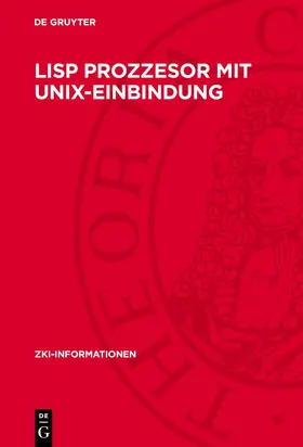 Kinnemann / Zaenker / Friedrich |  Lisp Prozzesor mit Unix-Einbindung | Buch |  Sack Fachmedien