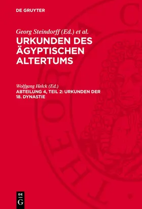 Steindorff / Helck / Sethe |  Urkunden des ägyptischen Altertums, Abteilung 4, Teil 2, Urkunden der 18. Dynastie | Buch |  Sack Fachmedien
