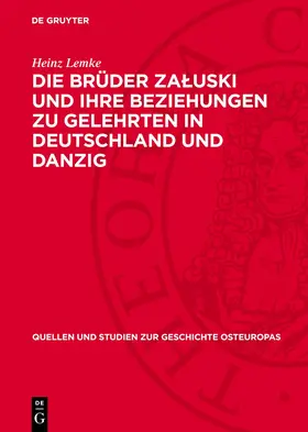 Lemke |  Die Brüder Zaluski und ihre Beziehungen zu Gelehrten in Deutschland und Danzig | eBook | Sack Fachmedien