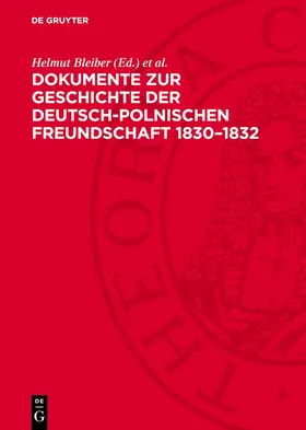 Bleiber / Kosim |  Dokumente zur Geschichte der deutsch-polnischen Freundschaft 1830-1832 | Buch |  Sack Fachmedien