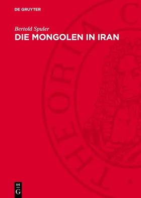 Spuler |  Die Mongolen in Iran | Buch |  Sack Fachmedien