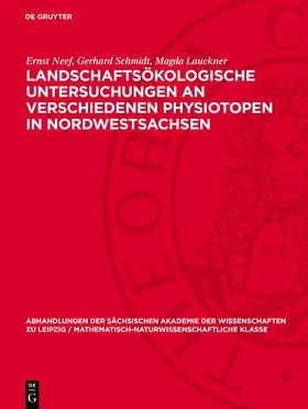 Neef / Schmidt / Lauckner |  Landschaftsökologische Untersuchungen an verschiedenen Physiotopen in Nordwestsachsen | eBook | Sack Fachmedien