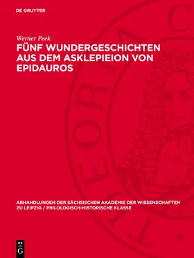 Peek |  Fünf Wundergeschichten aus dem Asklepieion von Epidauros | Buch |  Sack Fachmedien