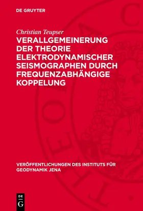 Teupser |  Verallgemeinerung der Theorie elektrodynamischer Seismographen durch frequenzabhängige Koppelung | Buch |  Sack Fachmedien
