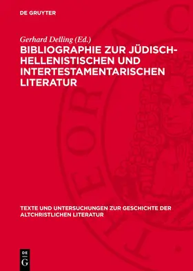 Delling |  Bibliographie zur Jüdisch-Hellenistischen und Intertestamentarischen Literatur | Buch |  Sack Fachmedien