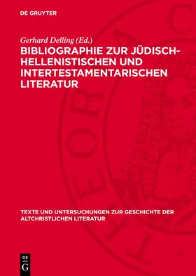 Delling |  Bibliographie zur Jüdisch-Hellenistischen und Intertestamentarischen Literatur | eBook | Sack Fachmedien