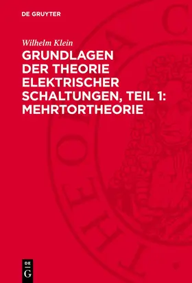 Klein |  Grundlagen der Theorie elektrischer Schaltungen, Teil 1: Mehrtortheorie | Buch |  Sack Fachmedien