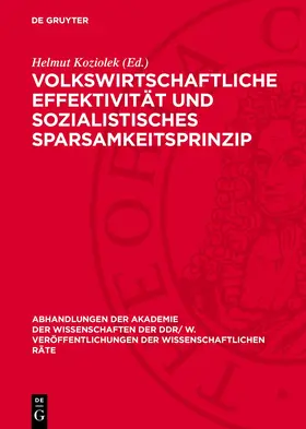 Koziolek |  Volkswirtschaftliche Effektivität und sozialistisches Sparsamkeitsprinzip | Buch |  Sack Fachmedien