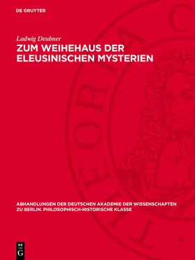 Deubner |  Zum Weihehaus der eleusinischen Mysterien | eBook | Sack Fachmedien