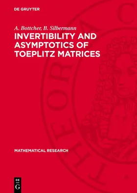 Bottcher / Silbermann |  Invertibility and Asymptotics of Toeplitz Matrices | eBook | Sack Fachmedien