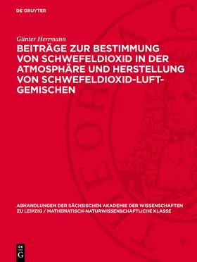 Herrmann |  Beiträge zur Bestimmung von Schwefeldioxid in der Atmosphäre und Herstellung von Schwefeldioxid-Luft-Gemischen | Buch |  Sack Fachmedien