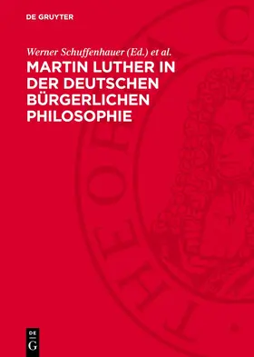 Schuffenhauer / Steiner |  Martin Luther in der deutschen bürgerlichen Philosophie | Buch |  Sack Fachmedien