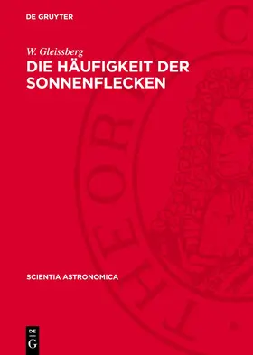 Gleissberg |  Die Häufigkeit der Sonnenflecken | eBook | Sack Fachmedien