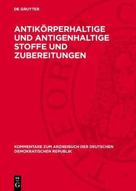 Degruyter |  Antikörperhaltige und antigenhaltige Stoffe und Zubereitungen | Buch |  Sack Fachmedien