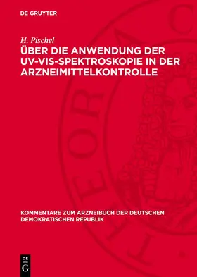 Pischel |  Über die Anwendung der UV-VIS-Spektroskopie in der Arzneimittelkontrolle | Buch |  Sack Fachmedien