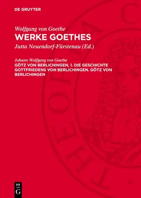 Goethe / Neuendorf-Fürstenau |  Götz von Berlichingen, 1. Die Geschichte Gottfriedens von Berlichingen. Götz von Berlichingen | eBook | Sack Fachmedien