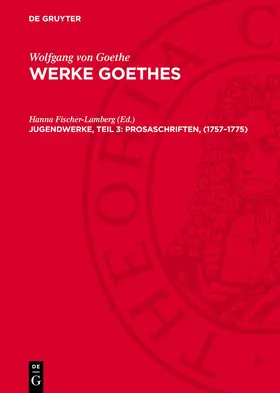 Fischer-Lamberg |  Werke Goethes, Jugendwerke, Teil 3: Prosaschriften, (1757-1775) | Buch |  Sack Fachmedien