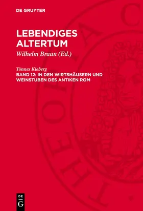 Kleberg / Braun |  Lebendiges Altertum, 12, In den Wirtshäusern und Weinstuben des antiken Rom | Buch |  Sack Fachmedien