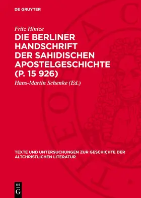 Hintze / Schenke |  Die Berliner Handschrift der Sahidischen Apostelgeschichte (P. 15 926) | Buch |  Sack Fachmedien