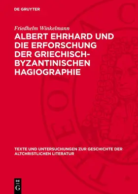 Winkelmann |  Albert Ehrhard und die Erforschung der griechisch-byzantinischen Hagiographie | eBook | Sack Fachmedien